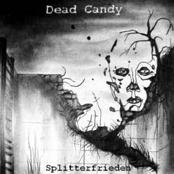 Dead Candy : Splitterfrieden